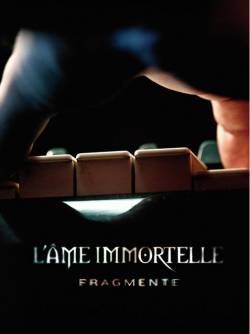 L'Âme Immortelle : Fragmente